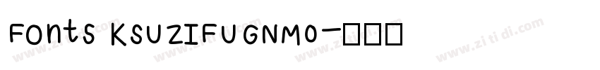 Fonts KSUZIFUGNM0字体转换